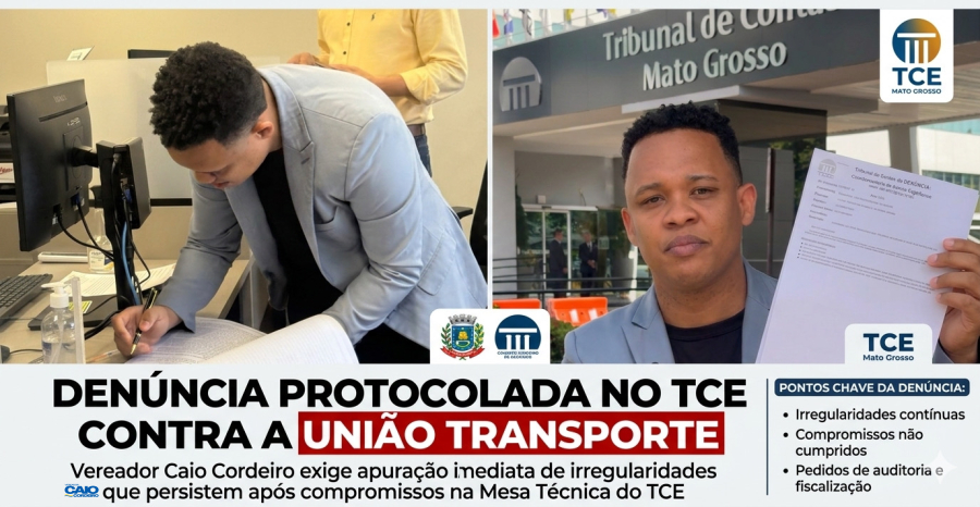 Caio Cordeiro denuncia ao TCE-MT descumprimento de compromissos firmados na Mesa Técnica do transporte coletivo