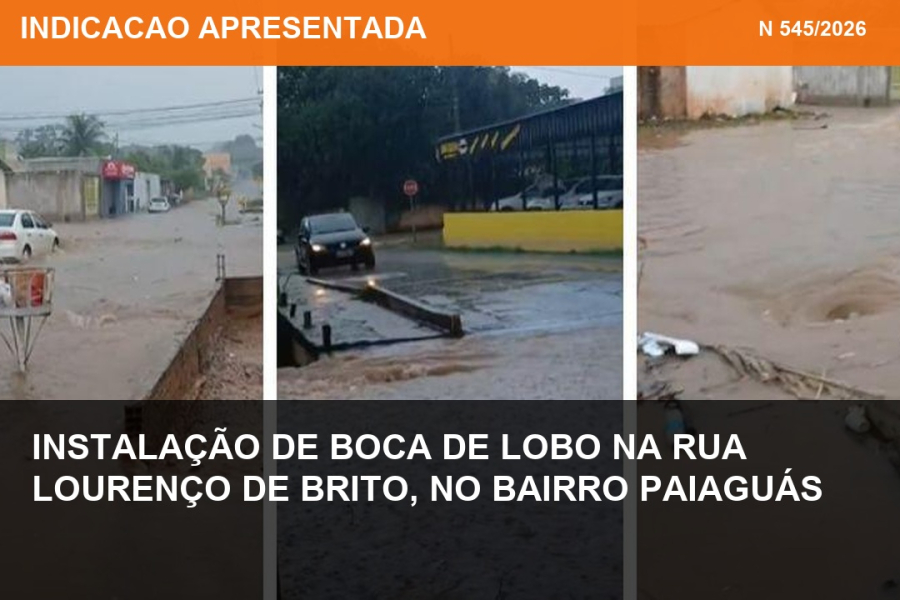 Indicação nº 545/2026 - Instalação de boca de lobo na Rua Lourenço de Brito, no bairro Paiaguás