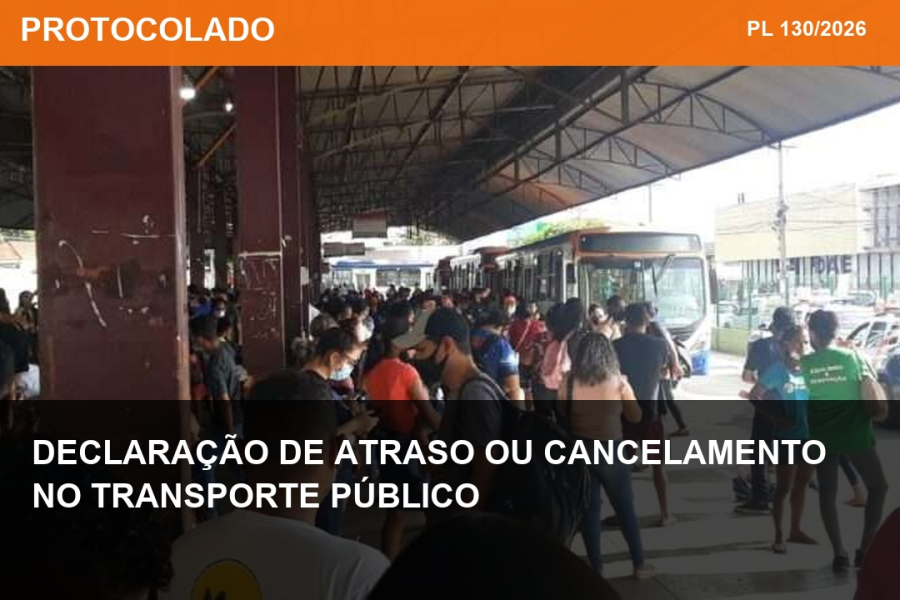 PL 130/2026 - Declaração de atraso ou cancelamento no transporte público