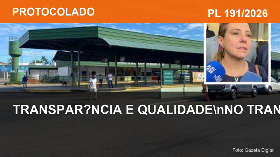 PL 191/2026 - Transparência, qualidade e dados abertos no transporte coletivo