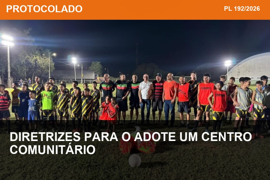 PL 192/2026 - Diretrizes para o Adote um Centro Comunitário