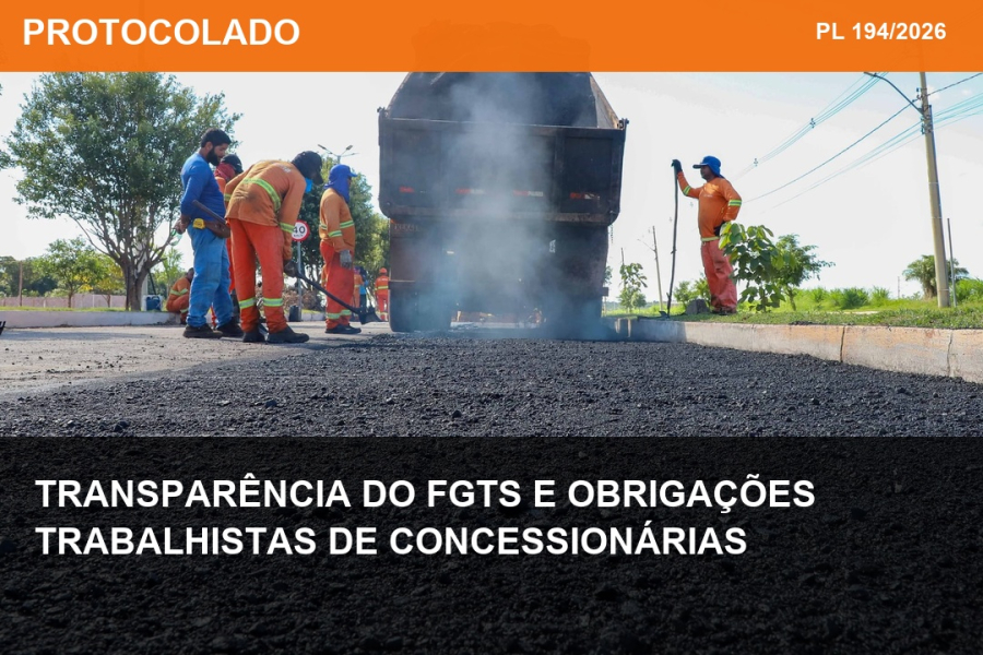 PL 194/2026 - Transparência do FGTS e obrigações trabalhistas de concessionárias